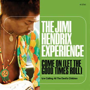 Jimi Hendrix Experience - Come On ( Let The Good...) + 1 - Klik op de afbeelding om het venster te sluiten